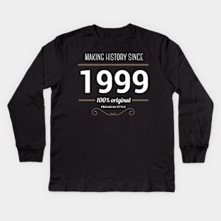 Making history since 1999 Kids Long Sleeve T-Shirt